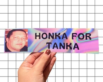 Honka for Tanka Bumper Sticker: Impractical Jokers Waterproof Decal