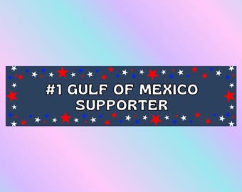 Funny #1 Gulf of Mexico Supporter Bumper Sticker - Weatherproof Vinyl Decal