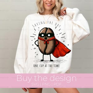 Superhero Coffee Bean Svg, Saving The Day One Cup At The Time Png, Funny Coffee Lover Design, Quirky Cartoon Artwork, Cute T-Shirt Design