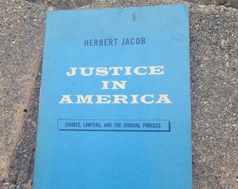 Vintage Buchjustiz in Amerika Gerichte, Anwälte und der Prozess der Justiz von Herbert Jacob