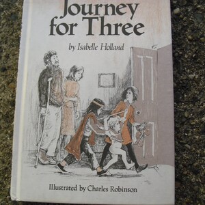 May include: A book cover with the title "Journey for Three" by Isabelle Holland. The cover features an illustration of four people, three girls and a boy, walking down a hallway. The illustration is in black and white.
