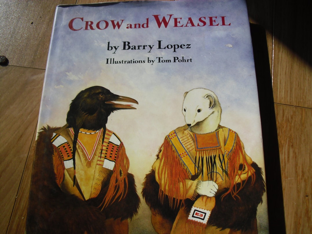 Vintage Book Crow and Weasel by Barry Lopez Illustrations by