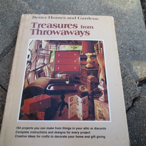 Better Homes and Gardens Treasures From Throwaways
