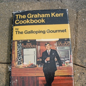 The Graham Kerr Cookbook by The Galloping Gourmet