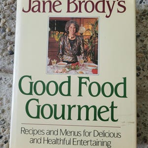 Jane Brodys gutes Essen Gourmet-Rezepte und Menüs für köstliche und gesunde Unterhaltung Illustriert von Ray Skibinski