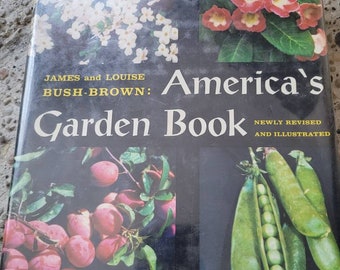 Vintage Book America's Garden Book by James and Louise Bush-Brown