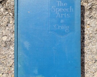 Vintage Book The Speech Arts A Textbook of Oral English by Alice Evelyn Craig The Polytechnic High School Los Angeles California