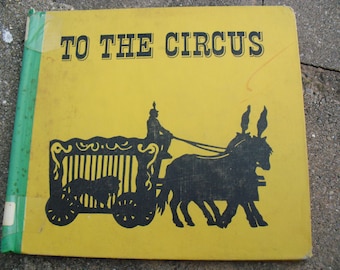 Vintage Book To the Circus by  Lonnie French Walker