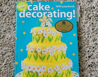 Vintage Wilton 1999 Cake Decorating Yearbook