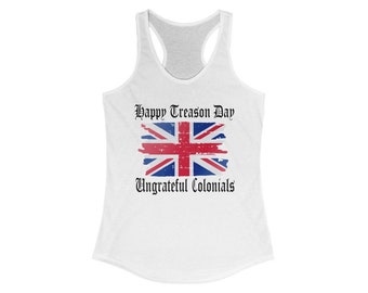 Funny Independence Day tank top, Funny 4th of July tank, Funny British Flag, Anglophile gift, British expat gift, Happy Treason Day Tank top