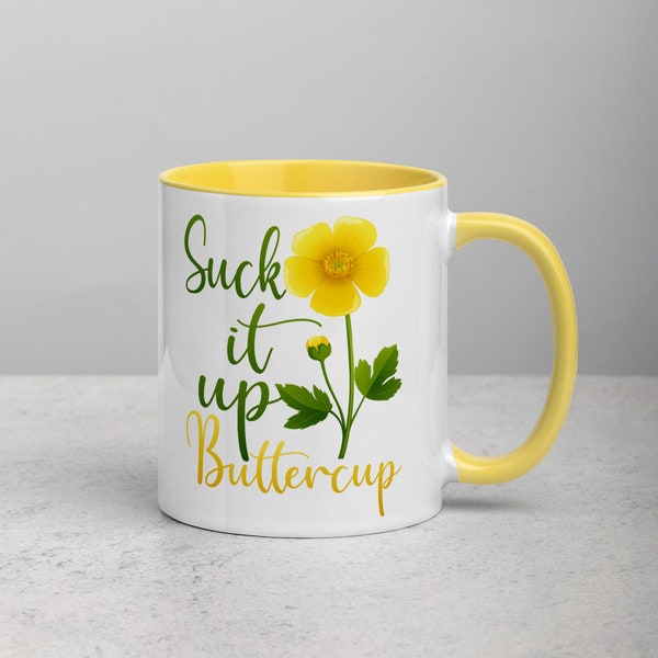 Suck it up Buttercup Mug, Suck it up  buttercup Coffee Mug, mug for her, Mother's Day mug, Wildflower mug, Wildflower gift, gift for her