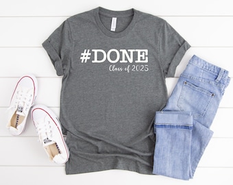 Graduation Shirt, Class of 2025 shirt, Gift for Graduate, Senior Class Shirt, Grad Gift, Graduation Gift, High School grad, Keepsake gift