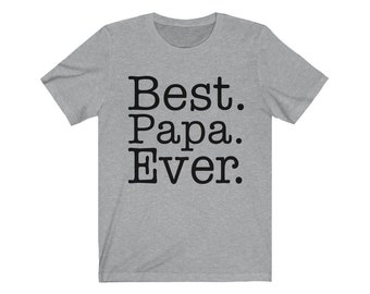 Best Papa Ever Shirt, Father's Day Shirt, Gift for Father's Day, Shirt for Papa, Gift for Papa, Birthday shirt for Papa, Papa Shirt, Papa T