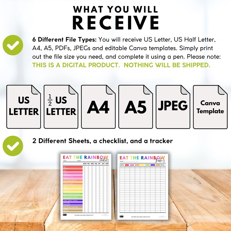 May include: Digital product image with the text "WHAT YOU WILL RECEIVE". It shows file types: US Letter, US Half Letter, A4, A5, JPEG, and Canva Template. Includes two sheets: a checklist and a tracker, both with the text "EAT THE RAINBOW".