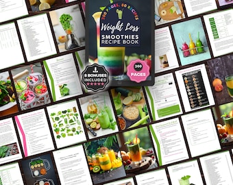 Weight Loss Smoothie Recipes: 200-Page Green Smoothie Recipe Book, 80 Low-Calorie Natural High-Protein Plant-Based Shakes for Healthy Living