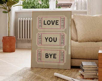 「Love You Bye」プリント：ドアサイン、廊下、チケット、ウォールアート（デジタルダウンロード）