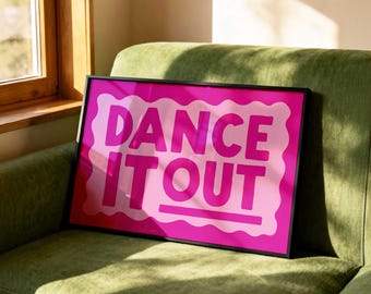 Dance It Out Dopamine Decor: Colourful Hot Pink Poster (Printed and Shipped)