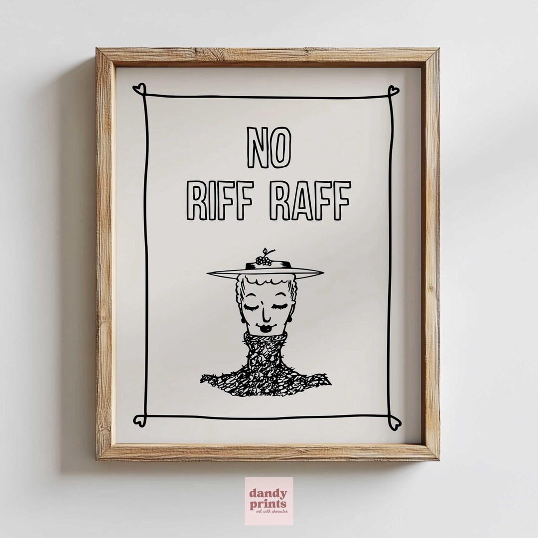 No Riff Raff Meme No Riff Raff Art Print | Vintage Style Living Room Decor | Funny Wall ...