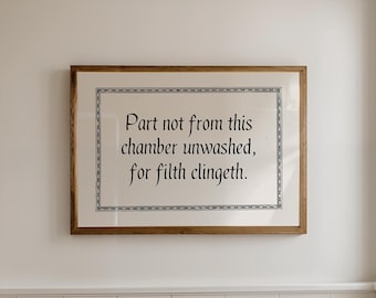 Funny Bathroom Art: Medieval Decor Quote Print (Digital Download)