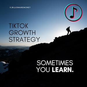 May include: A silhouette of a person walking up a mountain with the text "TikTok Growth Strategy" and "Sometimes you learn." The image has a blue sky with a red and blue music note icon in the upper right corner.