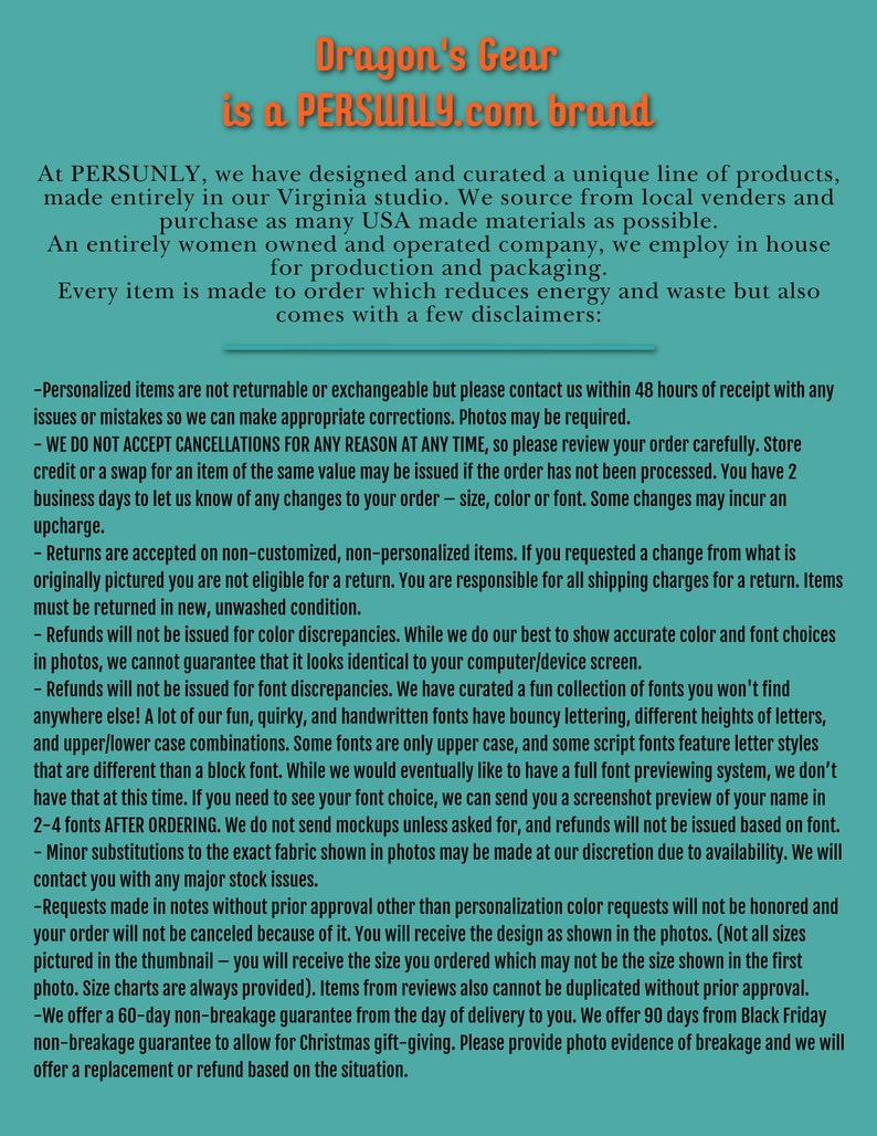 May include: A text-based image outlining the terms and conditions for personalized items sold by Dragon's Gear, a PERSUNLY.com brand. The text includes information about returns, cancellations, and font choices.