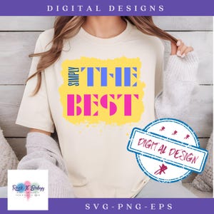 Semplicemente il miglior design PNG SVG, citazione fantastica in sublimazione, download colorato, EPS motivazionale, stampa di tendenza