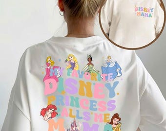 Disney Princesses Digital File, My Favorite Disney Princess Calls Me Mama Art,  Disney Mama File, Pricess Disney PNG, Mother's Day PNG
