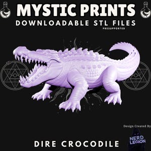 May include: A lavender-colored Dire Crocodile model with an open mouth, revealing sharp teeth. The image features the text "MYSTIC PRINTS DOWNLOADABLE STL FILES" and "DIRE CROCODILE" on a black background. The design is created by Nerd Legion.