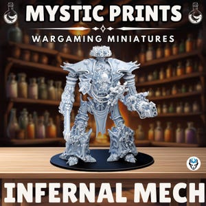 Infernal Mech - 3D Printed Resin Mini - Base Included Sized Appropriate