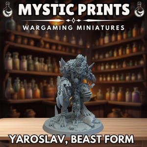 Yaroslav, Beast Form - 3D Printed Resin Mini - Base Included Sized Appropriate - Immaterium God