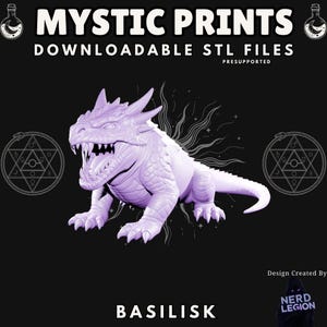 May include: A lavender-colored basilisk 3D model with sharp teeth and claws, set against a black background. The image includes the text "MYSTIC PRINTS DOWNLOADABLE STL FILES" and "BASILISK".