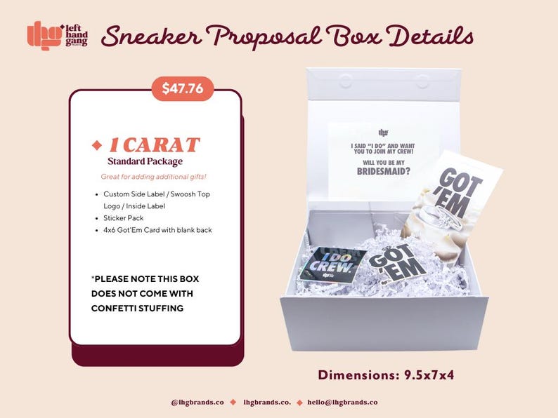 May include: White sneaker proposal box with the text "Sneaker Proposal Box Details". The box contains cards that say "I DO CREW" and "GOT 'EM". The box dimensions are 9.5x7x4 inches.
