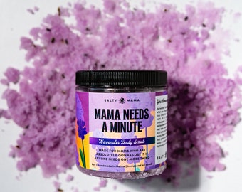 Mama Needs a Minute | Hempseed Oil Lavender and Eucalyptus Body Scrub | Funny Gift for Mom | Self-Care Gift for Mom Friend