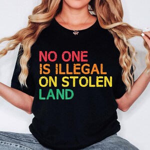 No One Is Illegal Shirt, Immigrant Rights T-Shirt, Protest Tee, Activist Shirt, Human Rights, Social Justice, Political Tee, Anti-Racism