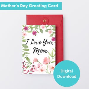 Cartão de Dia das Mães para Imprimir, Feliz Dia das Mães, Floral, Eu Amo a Mamãe, Cartão de Saudação de Dia das Mães | Download Instantâneo