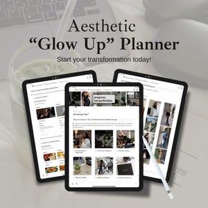 May include: Three digital tablet screens displaying a "Glow Up" planner with the text "progress, not perfection." The planner includes sections for personal style, mindset & habits, health & fitness, and finances & resources.