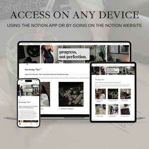 May include: A screenshot of a Notion page on a laptop, tablet, and phone. The page is titled "Becoming "Her"" and includes the text "progress, not perfection." The page is divided into sections with images and text.