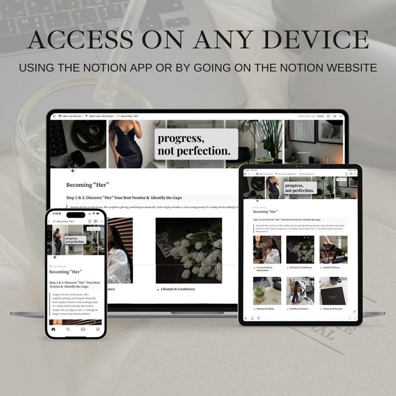 May include: A screenshot of a Notion page on a laptop, tablet, and phone. The page is titled "Becoming "Her"" and includes the text "progress, not perfection." The page is divided into sections with images and text.