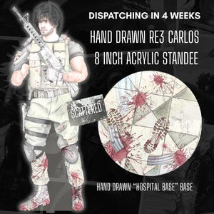 May include: An 8 inch acrylic standee featuring a hand-drawn illustration of a character holding a rifle, wearing tactical gear with blood splatters. The set includes a circular base with a hospital floor design, blood stains, and boot prints.