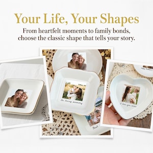May include: White ceramic dishes in square, round, and heart shapes, each with a gold rim and a photo. The text "Your Life, Your Shapes" is at the top. The dishes have family photos and the text "In loving memory" and "I love you nane".