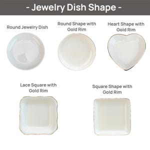 May include: A collection of white jewelry dishes in various shapes: round, heart, square, and lace square. Each dish has a gold rim. The text "- Jewelry Dish Shape -" is at the top, with labels for each dish shape.