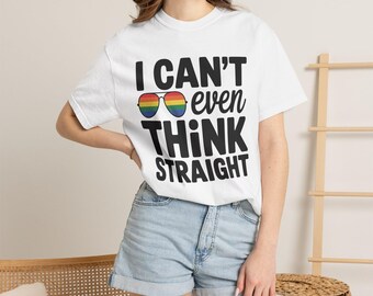 Koszulka „Nie mogę nawet myśleć prosto” | Tęczowe okulary przeciwsłoneczne LGBTQ Pride