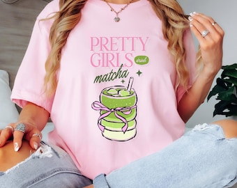 Matcha Shirt | Matcha Lover Gift | Pretty Girls Drink Matcha Tee | Cute Cafe Aesthetic Graphic Tee for Women