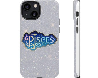 Pisces Glitter Phone Case, Tough Cases for Astrology Lovers, Custom Zodiac Gift, Horoscope Decor, Unique Protective Cover