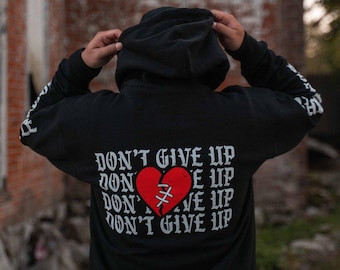 Don't Give Up Hoodie