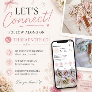 May include: Promotional graphic with the text "LET'S Connect!" and "FOLLOW ALONG ON threadnote.co". The image includes a smartphone displaying the threadnote.co Instagram page, floral shoelaces, and decorative elements.