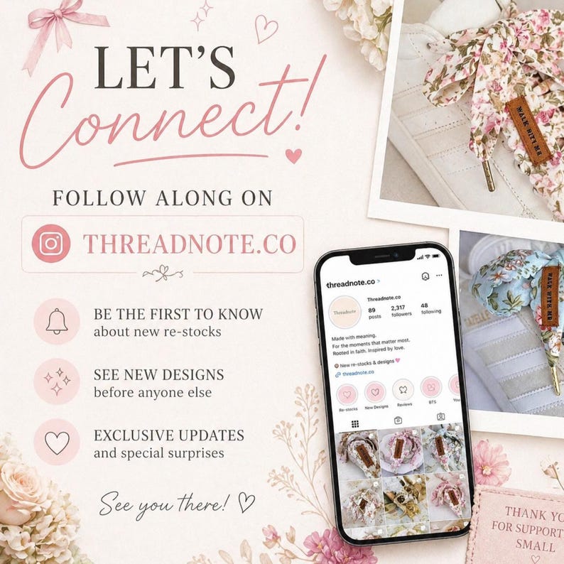 May include: Promotional graphic with the text "LET'S Connect!" and "FOLLOW ALONG ON threadnote.co". The image includes a smartphone displaying the threadnote.co Instagram page, floral shoelaces, and decorative elements.