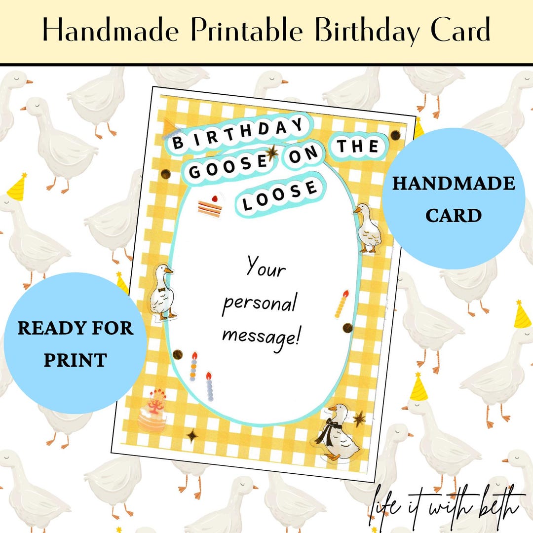 Goose Themed Handmade Printable Birthday Card | "goose on the Loose ...