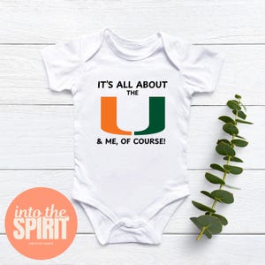 It’s All About the U Baby Onesie - Miami Hurricanes Baby Outfit, Baby Fan Gear, College Football Onesie