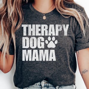 Therapy Dog Shirt, Assistance Animal Shirts, Gift For Therapy Dog Owner, Therapy Dog Lover Tee, Gift Shirt Service Dog Mom, Pet Therapy Tee